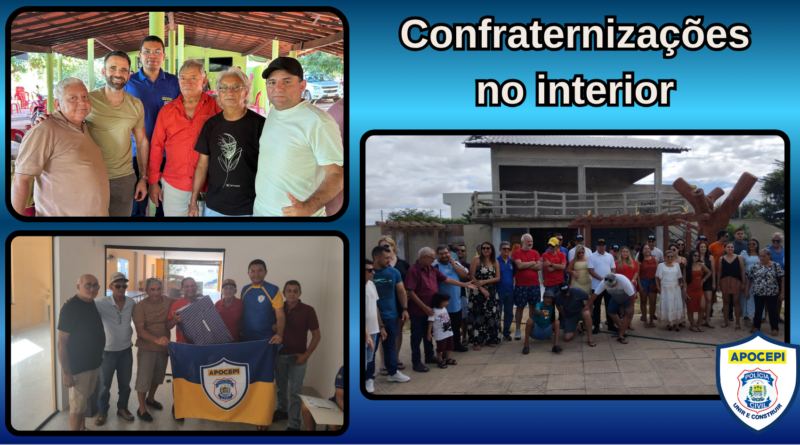 Apocepi realiza confraternizações no interior